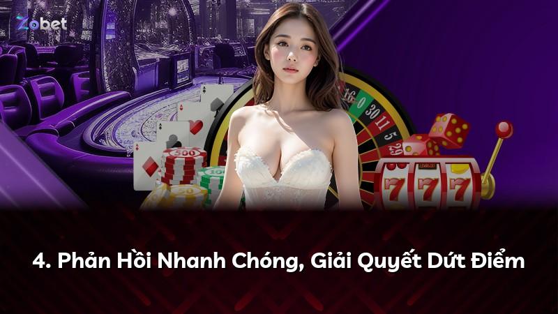 4. Phản Hồi Nhanh Chóng, Giải Quyết Dứt Điểm