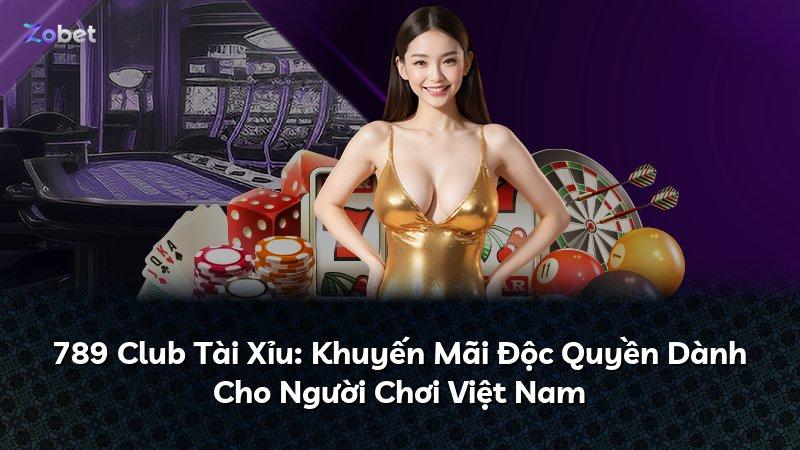 789 Club Tài Xỉu: Khuyến Mãi Độc Quyền Dành Cho Người Chơi Việt Nam