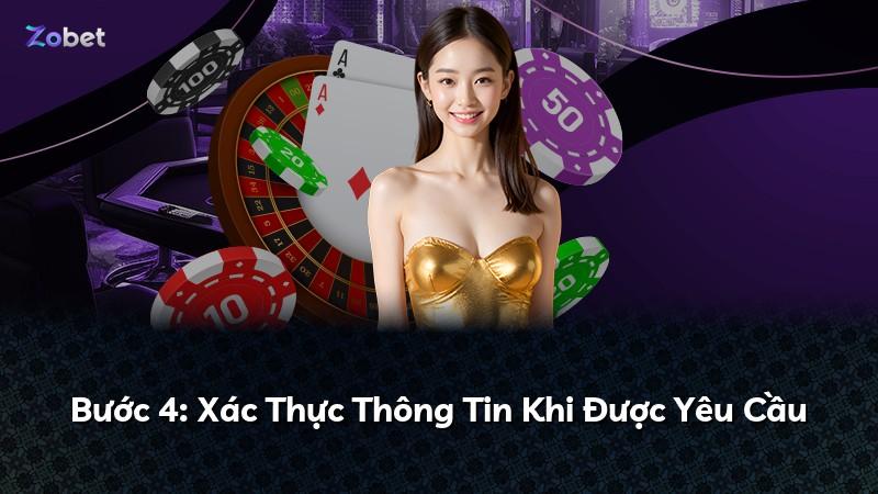 Bước 4: Xác Thực Thông Tin Khi Được Yêu Cầu