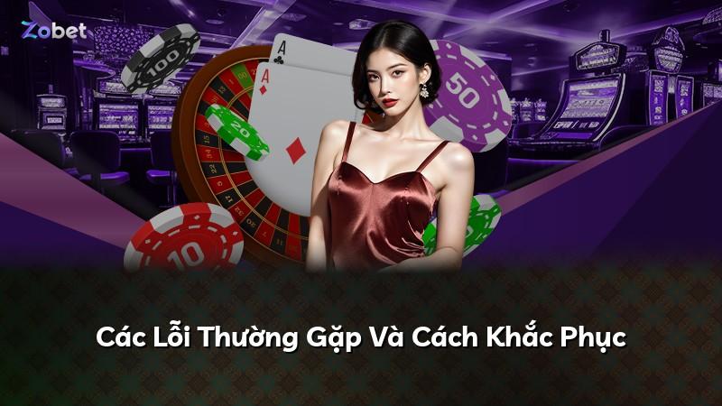Các Lỗi Thường Gặp Và Cách Khắc Phục