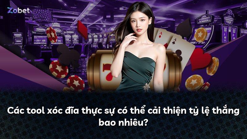 Các tool xóc đĩa thực sự có thể cải thiện tỷ lệ thắng bao nhiêu?