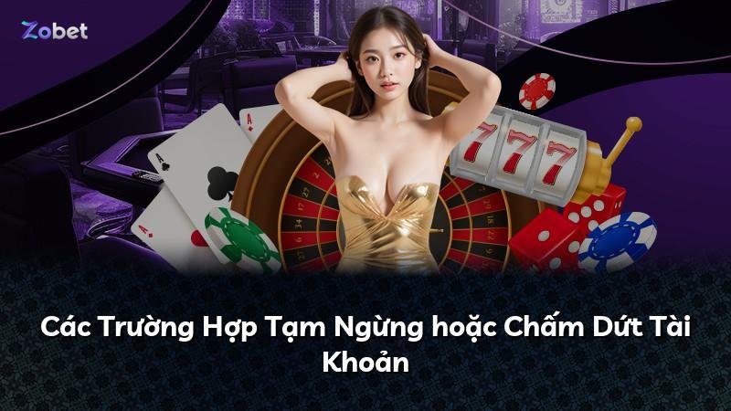 Các Trường Hợp Tạm Ngừng hoặc Chấm Dứt Tài Khoản