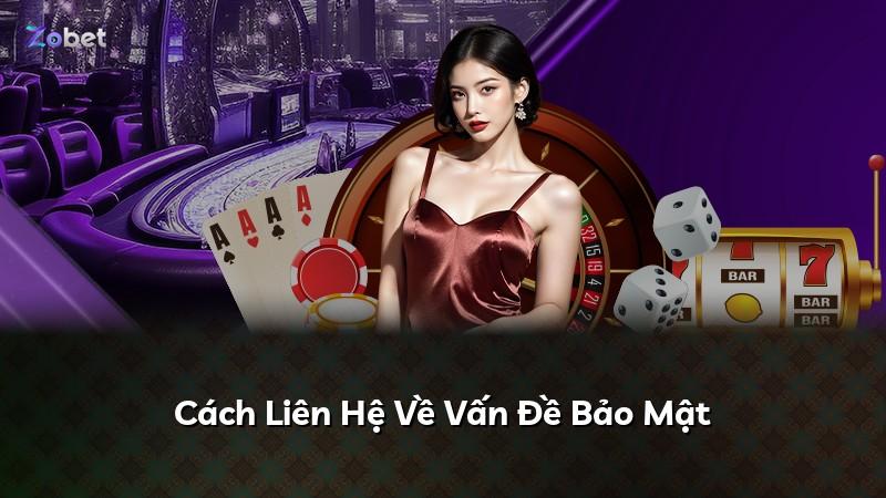 Cách Liên Hệ Về Vấn Đề Bảo Mật