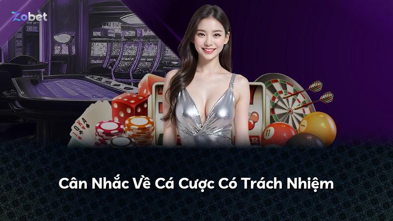 Cân Nhắc Về Cá Cược Có Trách Nhiệm