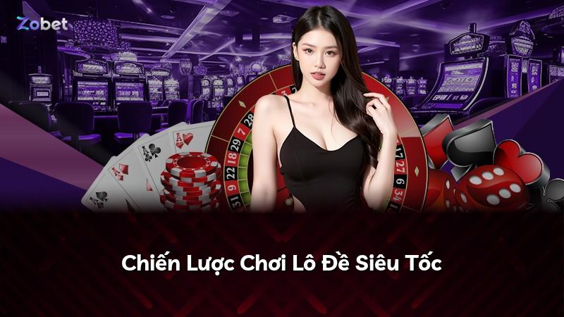 Chiến Lược Chơi Lô Đề Siêu Tốc