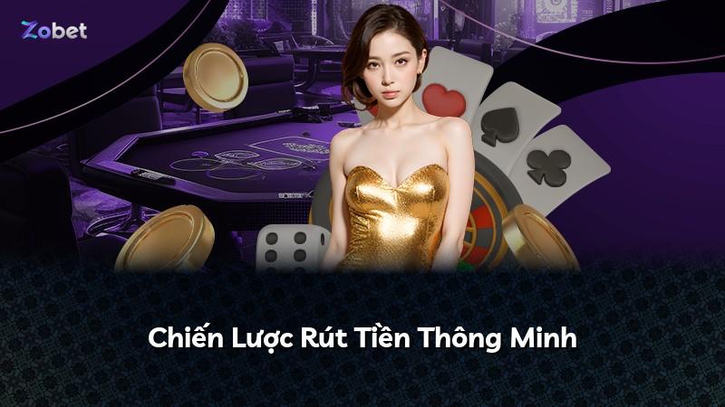 Chiến Lược Rút Tiền Thông Minh