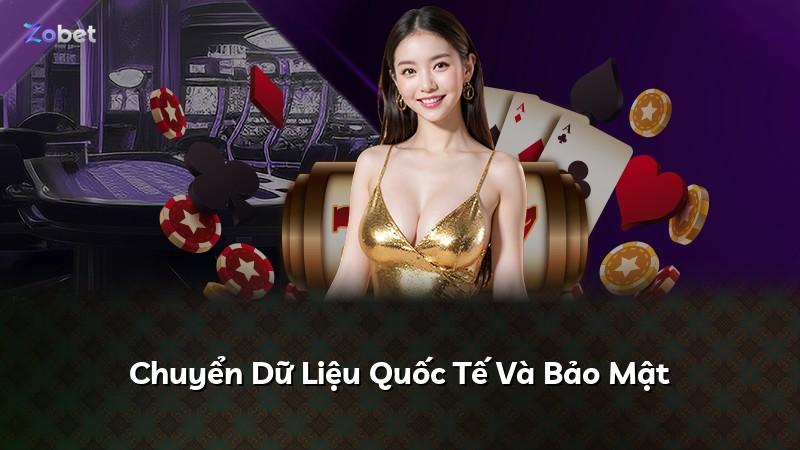 Chuyển Dữ Liệu Quốc Tế Và Bảo Mật