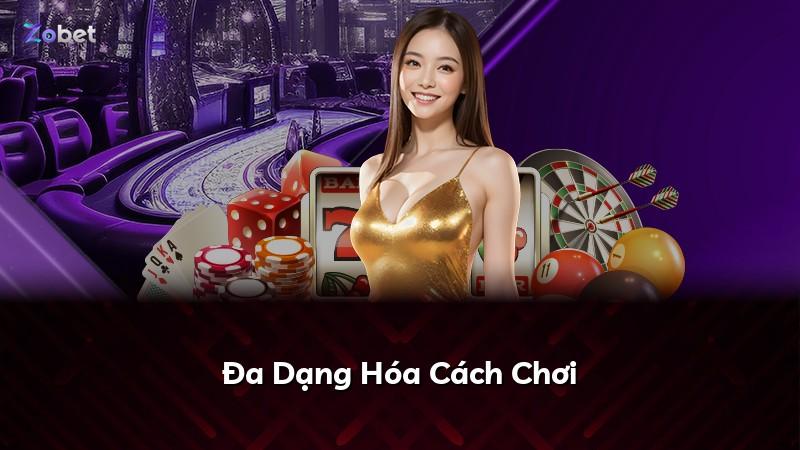 Đa Dạng Hóa Cách Chơi