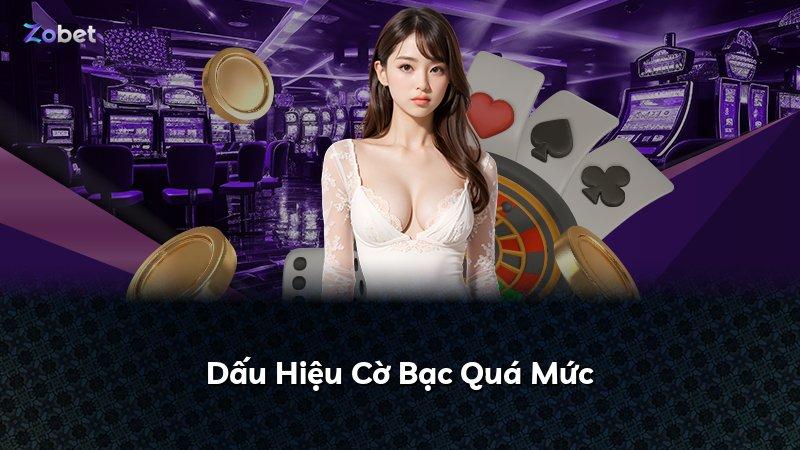 Dấu Hiệu Cờ Bạc Quá Mức