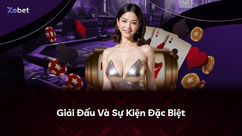 Giải Đấu Và Sự Kiện Đặc Biệt