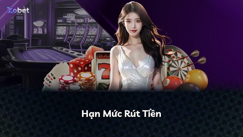 Hạn Mức Rút Tiền