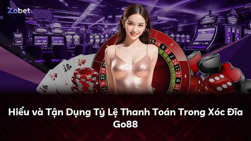Hiểu và Tận Dụng Tỷ Lệ Thanh Toán Trong Xóc Đĩa Go88