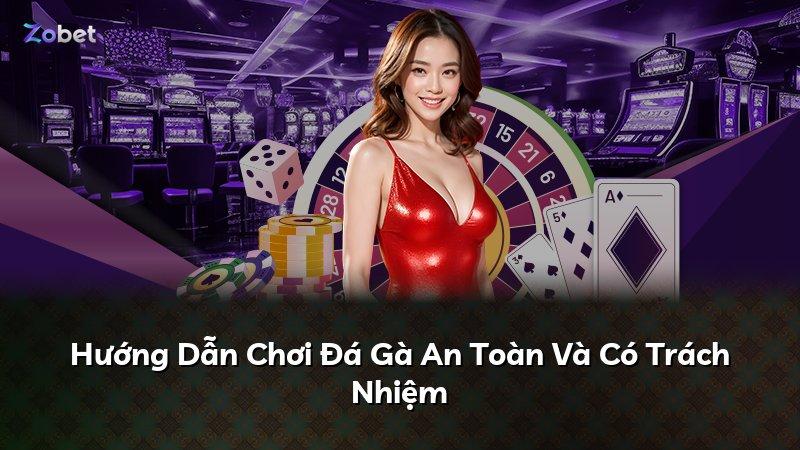 Hướng Dẫn Chơi Đá Gà An Toàn Và Có Trách Nhiệm