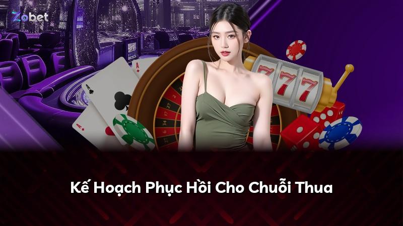 Kế Hoạch Phục Hồi Cho Chuỗi Thua