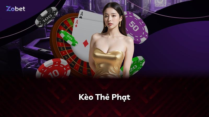 Kèo Thẻ Phạt