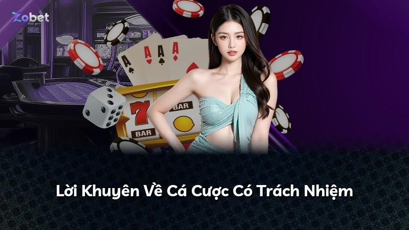 Lời Khuyên Về Cá Cược Có Trách Nhiệm