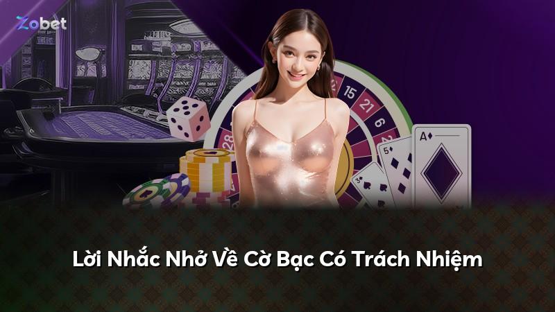 Lời Nhắc Nhở Về Cờ Bạc Có Trách Nhiệm