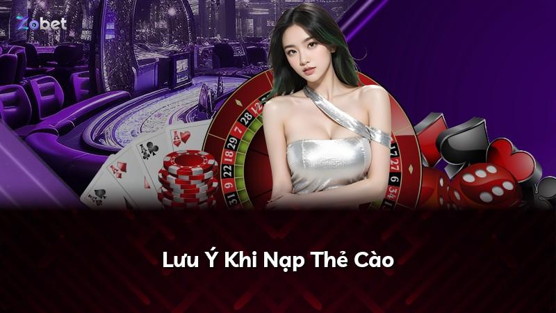 Lưu Ý Khi Nạp Thẻ Cào