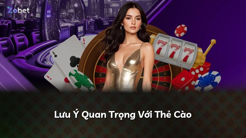 Lưu Ý Quan Trọng Với Thẻ Cào