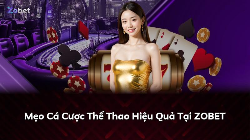 Mẹo Cá Cược Thể Thao Hiệu Quả Tại ZOBET