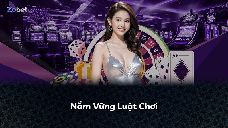 Nắm Vững Luật Chơi
