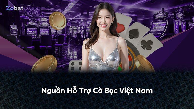 Nguồn Hỗ Trợ Cờ Bạc Việt Nam