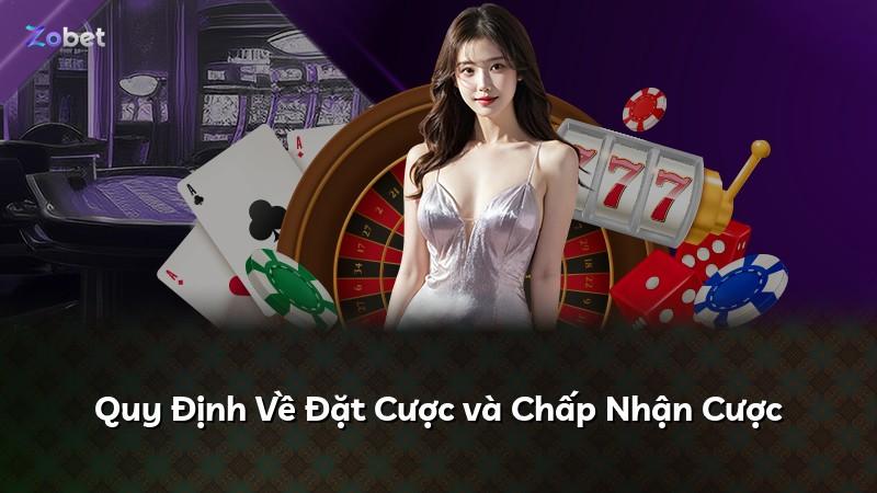 Quy Định Về Đặt Cược và Chấp Nhận Cược