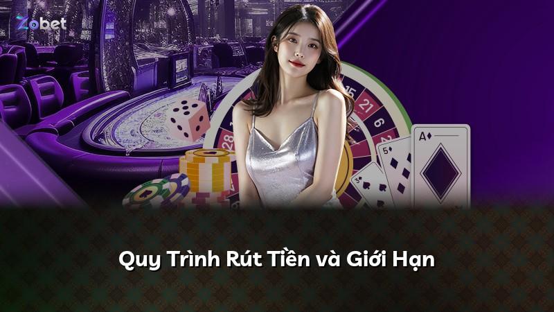 Quy Trình Rút Tiền và Giới Hạn