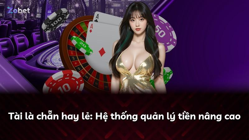 Tài là chẵn hay lẻ: Hệ thống quản lý tiền nâng cao