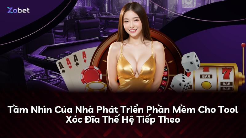 Tầm Nhìn Của Nhà Phát Triển Phần Mềm Cho Tool Xóc Đĩa Thế Hệ Tiếp Theo