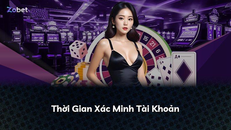 Thời Gian Xác Minh Tài Khoản
