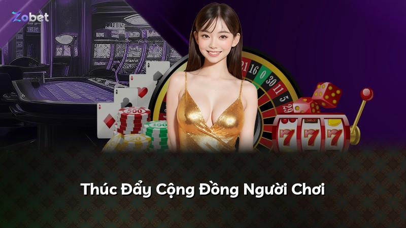 Thúc Đẩy Cộng Đồng Người Chơi