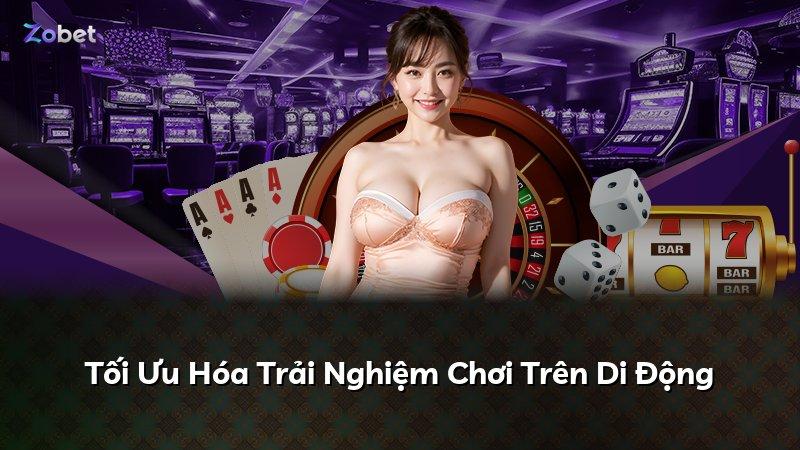 Tối Ưu Hóa Trải Nghiệm Chơi Trên Di Động