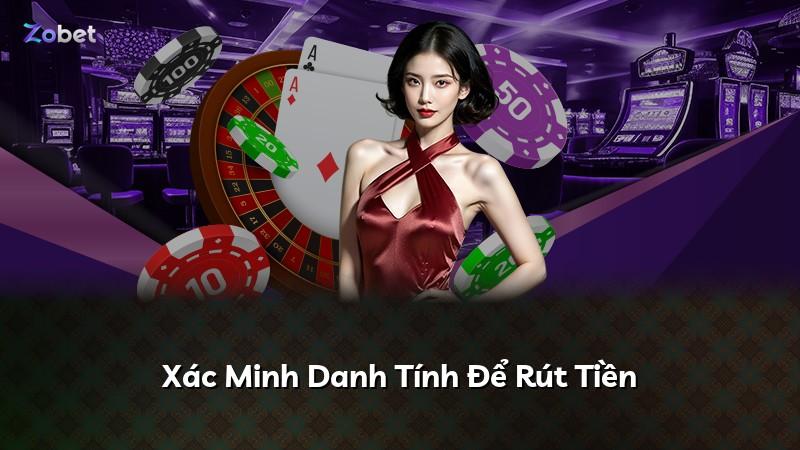 Xác Minh Danh Tính Để Rút Tiền