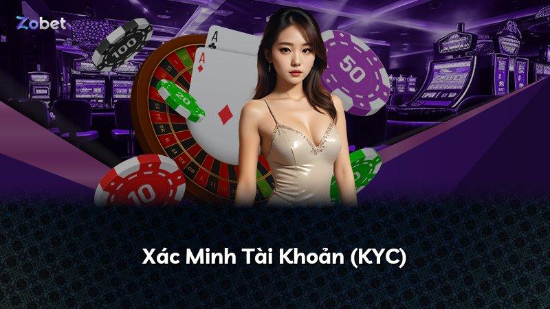 Xác Minh Tài Khoản (KYC)