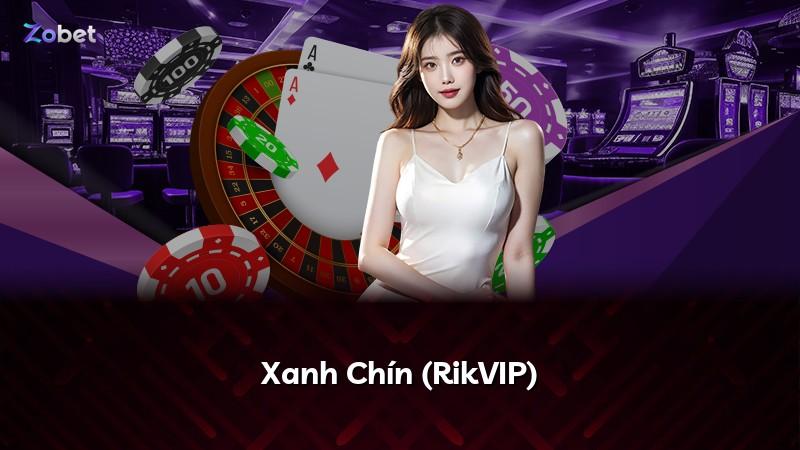 Xanh Chín (RikVIP)
