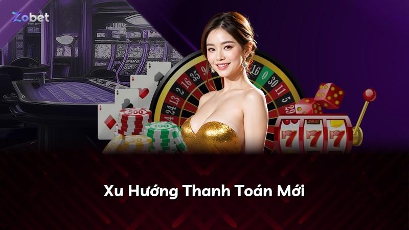 Xu Hướng Thanh Toán Mới